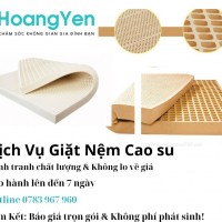 Dịch Vụ Giặt Nệm Cao Su Sạch Bụi - Khử Khuẩn - Khử Mùi